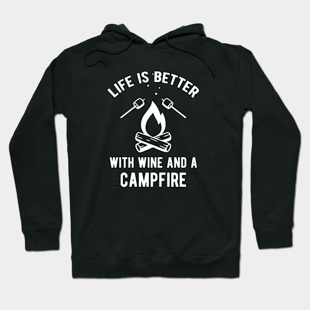 Life Is Better With Wine And A Campfire Hoodie by Quotty